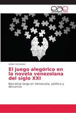 El juego alegórico en la novela venezolana del siglo XXI