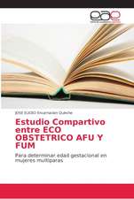 Estudio Compartivo entre ECO OBSTETRICO AFU Y FUM