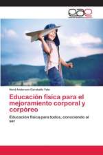 Educación física para el mejoramiento corporal y corpóreo