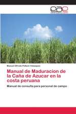 Manual de Maduracion de la Caña de Azucar en la costa peruana