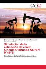 Simulación de la refinación de crudo Oriente Utilizando ASPEN HYSYS