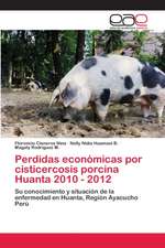 Perdidas económicas por cisticercosis porcina Huanta 2010 - 2012