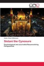 Sistani the Cynosure