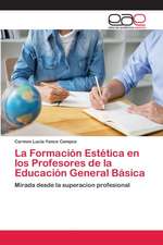 La Formación Estética en los Profesores de la Educación General Básica