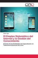 El Empleo Sistemático del Internet y la Gestión del Conocimiento