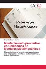 Mantenimiento preventivo en Compañías de Montajes Metalmecánicos