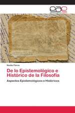 De lo Epistemológico e Histórico de la Filosofía