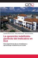 La oposición indefinido-perfecto del Indicativo en ELE