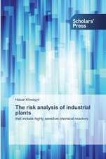 The risk analysis of industrial plants