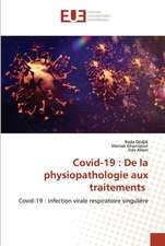 Covid-19 : De la physiopathologie aux traitements