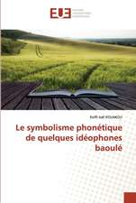 Le symbolisme phonétique de quelques idéophones baoulé