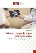 Prise en charge de la pre-eclampsie severe