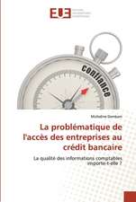 La problématique de l'accès des entreprises au crédit bancaire