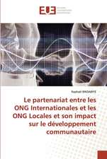 Le partenariat entre les ONG Internationales et les ONG Locales et son impact sur le développement communautaire