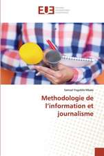 Methodologie de l¿information et journalisme