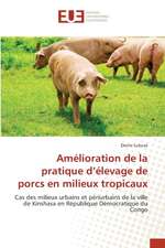 Amélioration de la pratique d¿élevage de porcs en milieux tropicaux