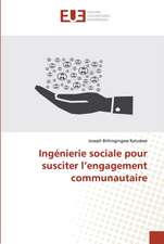 Ingénierie sociale pour susciter l¿engagement communautaire