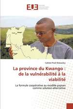 La province du Kwango : de la vulne¿rabilite¿ a¿ la viabilite¿