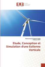 Etude, Conception et Simulation d'une Eolienne Verticale