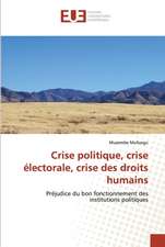 Crise politique, crise électorale, crise des droits humains