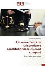 Les revirements de jurisprudence constitutionnelle en droit comparé