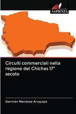 Circuiti commerciali nella regione del Chichas 17° secolo