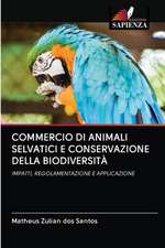 COMMERCIO DI ANIMALI SELVATICI E CONSERVAZIONE DELLA BIODIVERSITÀ