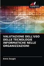 VALUTAZIONE DELL'USO DELLE TECNOLOGIE INFORMATICHE NELLE ORGANIZZAZIONI