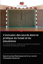 L'inclusion des sourds dans la pratique du futsal et du jvisualisme