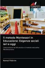 Il metodo Montessori in Educazione: Esigenze sociali ieri e oggi