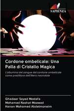 Cordone ombelicale: Una Palla di Cristallo Magica