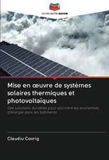 Mise en ¿uvre de systèmes solaires thermiques et photovoltaïques