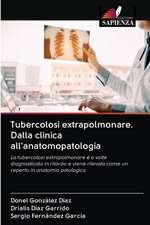 Tubercolosi extrapolmonare. Dalla clinica all'anatomopatologia