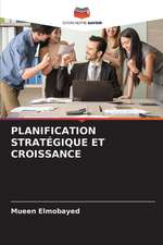 PLANIFICATION STRATÉGIQUE ET CROISSANCE