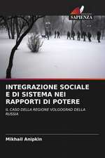 INTEGRAZIONE SOCIALE E DI SISTEMA NEI RAPPORTI DI POTERE