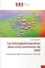 Les hémoglobinopathies dans cinq communes de Sétif