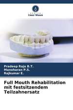 Full Mouth Rehabilitation mit festsitzendem Teilzahnersatz