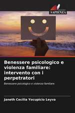 Benessere psicologico e violenza familiare: intervento con i perpetratori