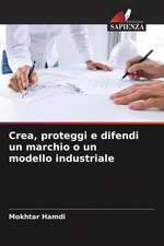 Crea, proteggi e difendi un marchio o un modello industriale