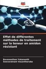 Effet de différentes méthodes de traitement sur la teneur en amidon résistant