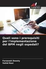 Quali sono i prerequisiti per l'implementazione del BPM negli ospedali?