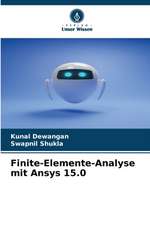 Finite-Elemente-Analyse mit Ansys 15.0