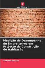 Medição de Desempenho de Empreiteiros em Projecto de Construção de Habitação