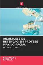 AUXILIARES DE RETENÇÃO EM PRÓTESE MAXILO-FACIAL