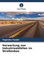 Verwertung von Industrieabfällen im Straßenbau