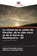 Le climat de la vallée de Paraíba, de la côte nord et de la Serra da Mantiqueira ¿ SP