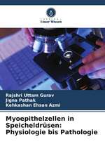 Myoepithelzellen in Speicheldrüsen: Physiologie bis Pathologie