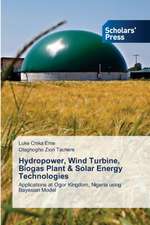 Hydropower, Wind Turbine, Biogas Plant & Solar Energy Technologies