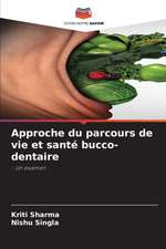 Approche du parcours de vie et santé bucco-dentaire