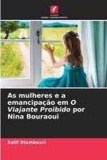 As mulheres e a emancipação em O Viajante Proibido por Nina Bouraoui